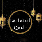 Essential Facts About Laylatul Qadr