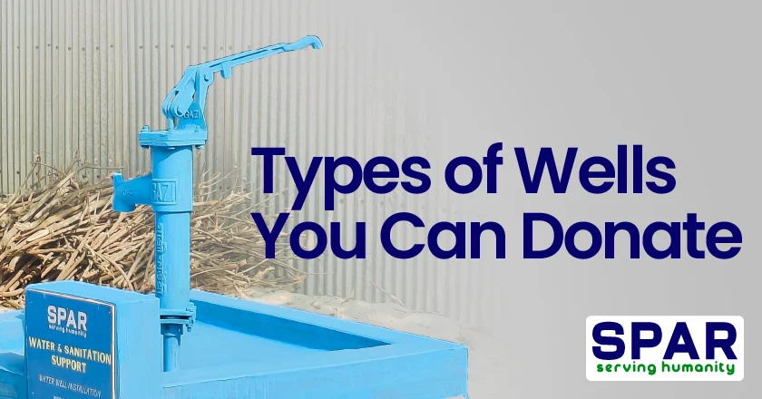 Types of Wells You Can Donate