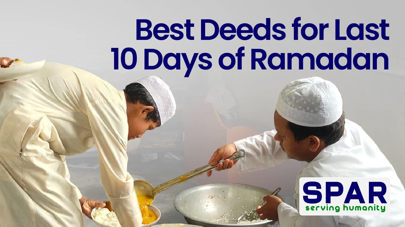 best deeds for last 10 days of ramadan