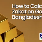 how to calculate zakat on gold in Bangladesh