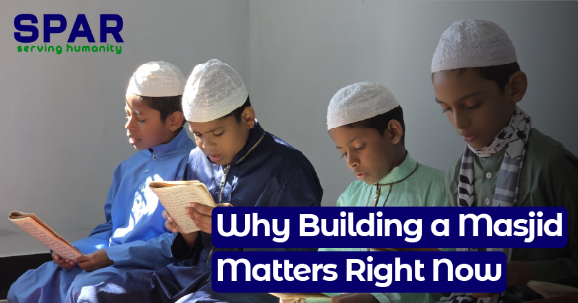 Build a Masjid: What Islam Says, What It Costs, and How SPAR Does It in Bangladesh 1 Building a Masjid