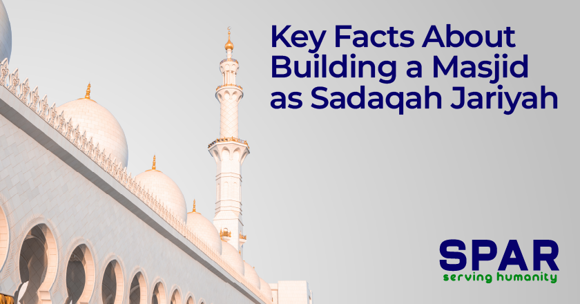Build a Masjid Sadaqah Jariyah: The Charity That Outlives You 4 Key Facts About Building a Masjid as Sadaqah Jariyah