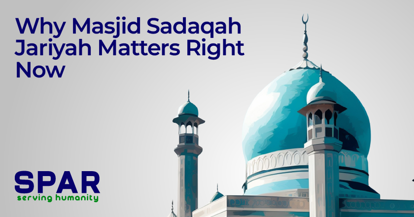Why Masjid Sadaqah Jariyah Matters Right Now