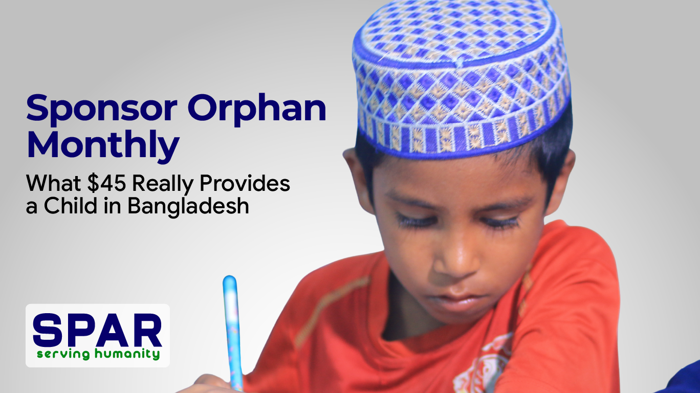 Sponsor Orphan Monthly: What $45 Really Provides a Child in Bangladesh
